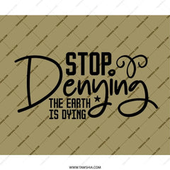 Earth Day MousePad, Stop Denying, Earth is Dying, Environmental Awareness, Climate Change Mouse Pad, Eco Friendly Gift, Gift for Activist - Tawshia