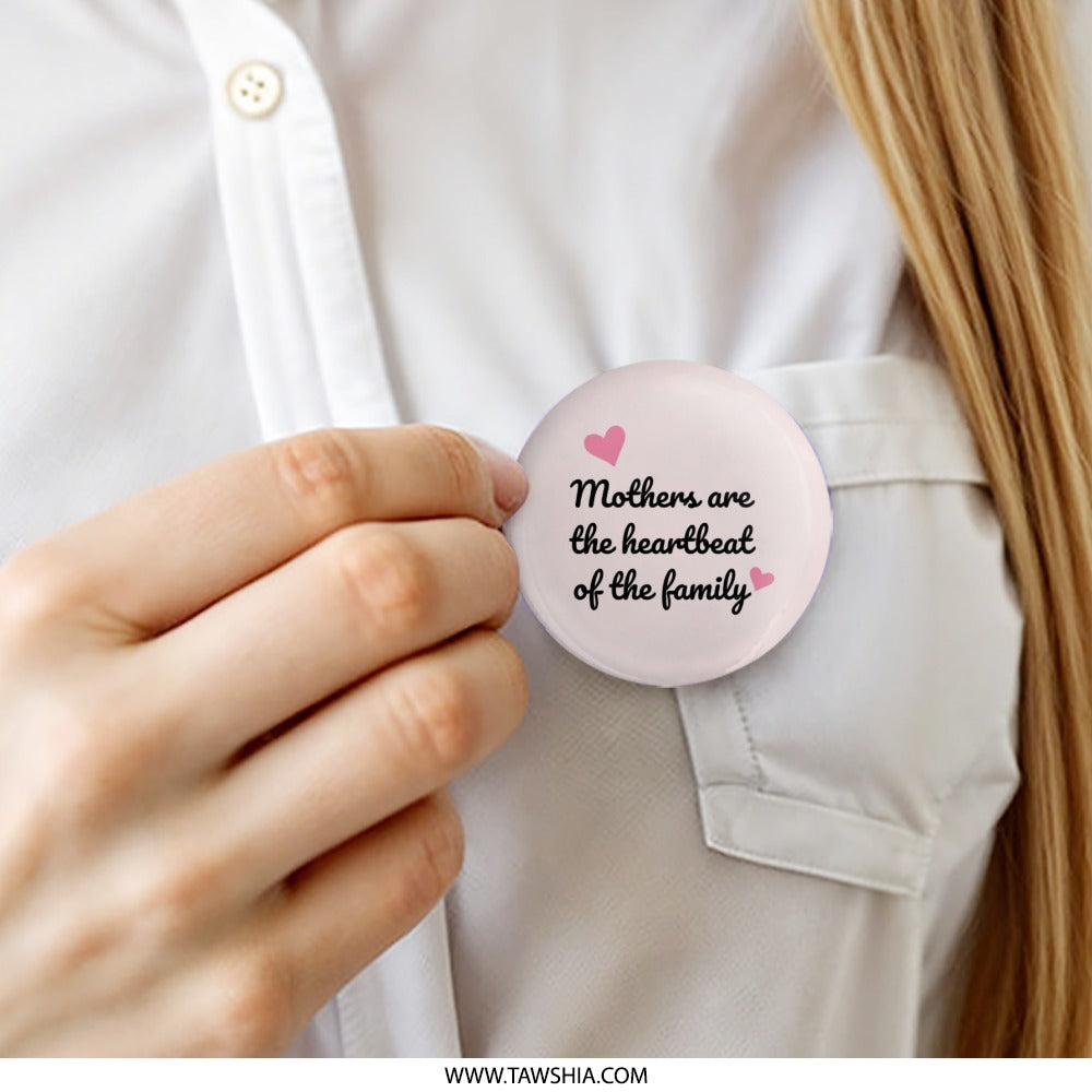 Mothers Heartbeat Family Pinback Button, Mom Appreciation Gift, Mother's Day Pin, Heart Pin, Mother Quote Button, Gift for Mom - Tawshia