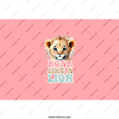 Roar Like a Lion Tumbler, Cute Lion Cub Tumbler, Animal Lover Gift, Unique Tumbler Design, Pink Tumbler, Drinkware, Gift Idea, Stainless - Tawshia