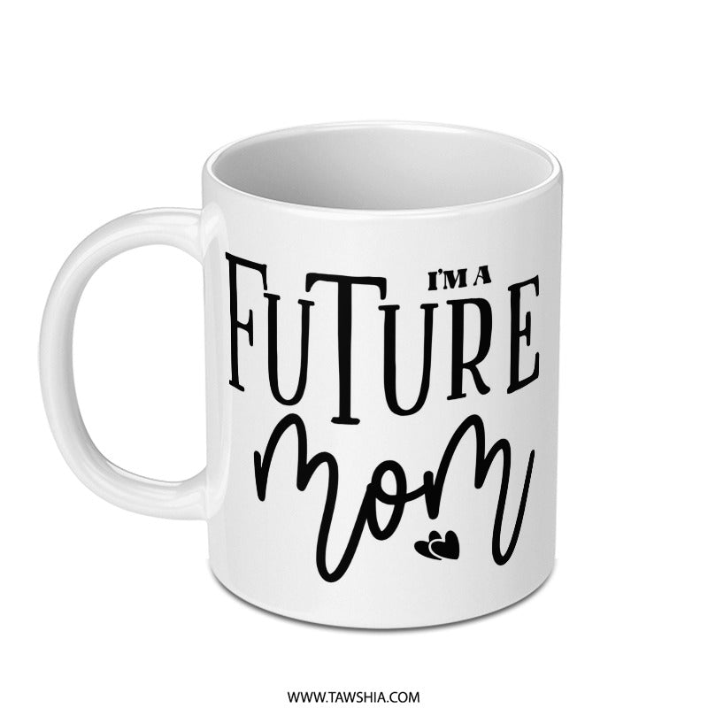 Future Mom Mug, Pregnancy Reveal Gift, New Mom Gift, Expecting Mom Mug, Mom to Be Gift, Baby Shower Gift Idea, Future Mother Mug - Tawshia
