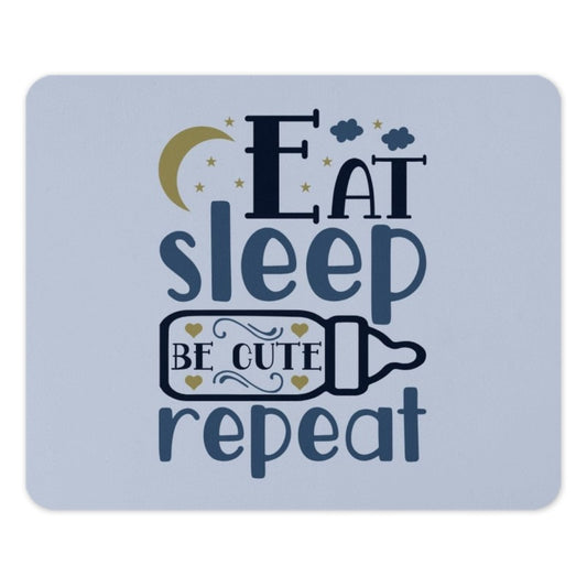 Eat Sleep Be Cute Repeat Mouse Pad, Baby Bottle, Newborn Gift, Nursery Decor, Computer Accessory, Cute Office Gift, Gaming Mouse Pad - Tawshia