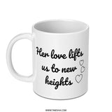 Her Love Lifts Mug, Inspirational Quote Coffee Mug, Gift for Her, Motivational Mug, Encouragement Gift, Heart Mug - Tawshia