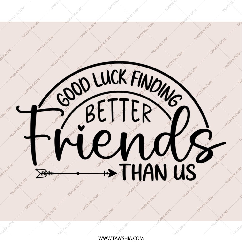 Good Luck Finding Better Friends Mouse Pad, Friendship Gift, Funny Office Decor, Best Friend, Colleague Gift, Work From Home Desk Accessory - Tawshia