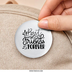 Best Friends Forever Pinback Button, Friendship Gift, BFF Badge, Cute Friends Button, Trendy Accessories, Gift for Her, Friend Present - Tawshia