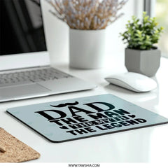 Dad The Man MousePad, Fathers Day Gift Idea, Funny Dad Mouse Pad, Unique Dad Gift, Office Decor, Gift for Him, Legendary Dad Mouse Pad - Tawshia