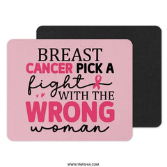 Breast Cancer Awareness Mouse Pad, Pick A Fight With The Wrong Woman, Pink Ribbon Support, Office Decor, Gift For Survivor - Tawshia