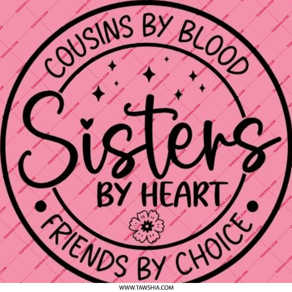 Cousins by Blood Sisters by Heart Pinback Button, Sister Gift, Family Button, Best Friends Gift, Cousin Birthday, Pink Badge, Cute - Tawshia