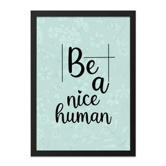 Be A Nice Human Wall Art, Floral Wall Decor, Inspirational Quote Print, Positive Affirmation Wall Art, Home Decor - Tawshia
