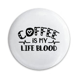 Coffee is My Life Blood Pinback Button, Coffee Lover Button, Funny Coffee Pin, Caffeine Button, Sarcastic Coffee Button, Gift for Coffee - Tawshia