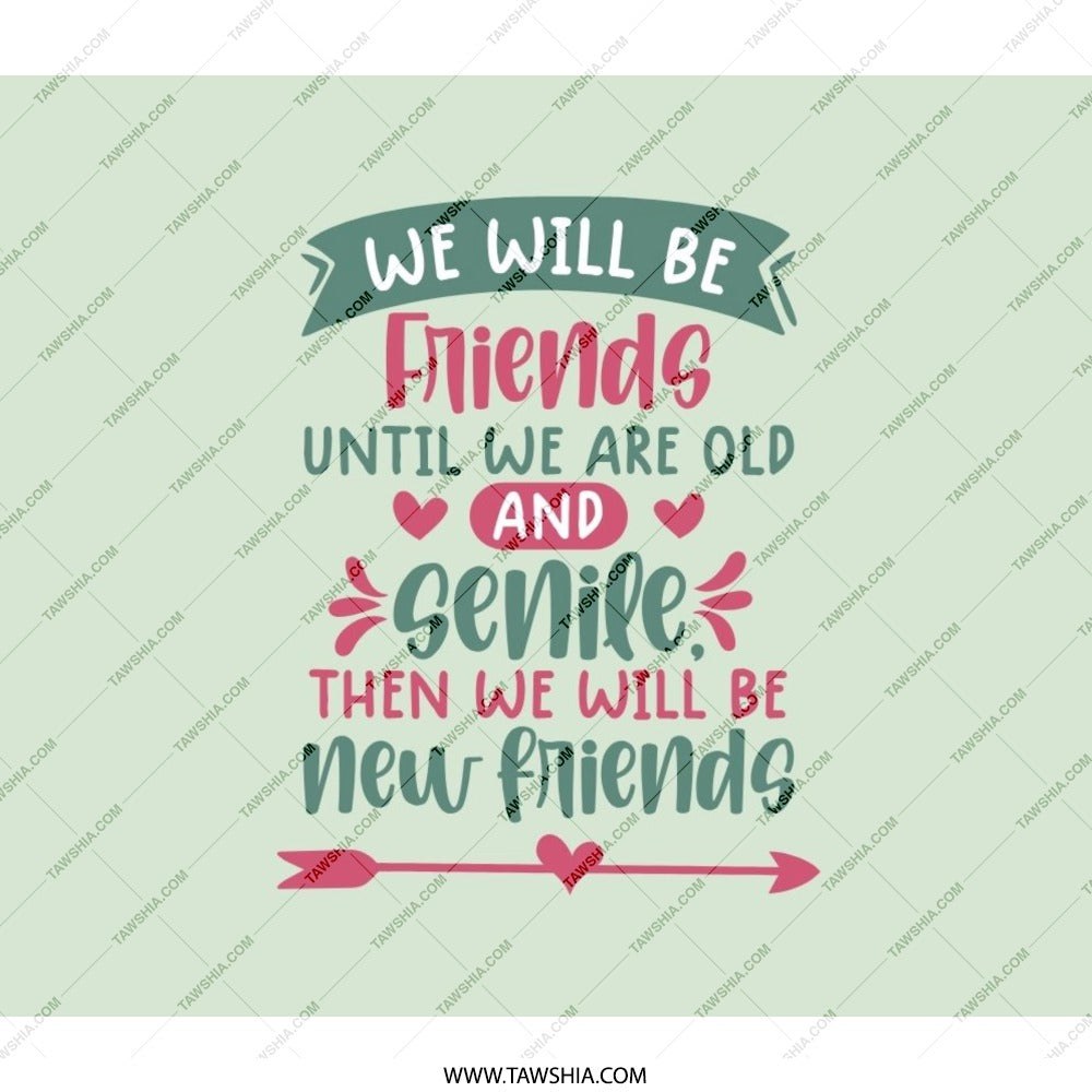 Friends Forever Backpack, Sentimental Gift, Friendship Quote Backpack, Best Friend Present, Old and Senile Backpack, Cute Backpack - Tawshia
