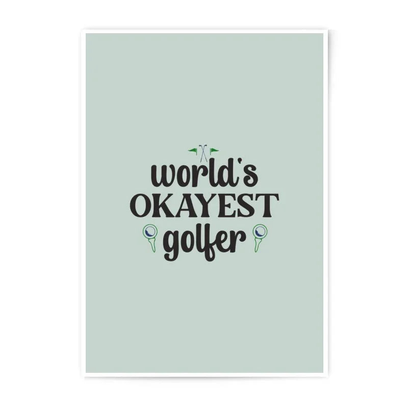 Golf Photographic Prints, Worlds Okayest Golfer Art, Funny Golfer Decor, Golf Lover Gift, Golfing Humor Print, Sports Room Art - Tawshia