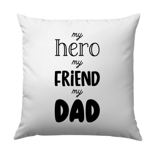 Hero Friend Dad Pillow, Father's Day Gift, Dad Birthday Present, Best Dad Ever Pillow, Dad Appreciation Pillow, Father Figure Pillow - Tawshia