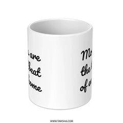Mothers Are Heartbeat, Family Mug, Mom Gift, Mother's Day, Coffee Mug, Tea Mug, Mothers Day Mug, Heartbeat Mug, Home Mug - Tawshia
