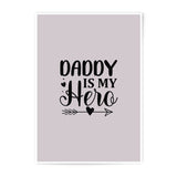 Daddy is My Hero Photographic Prints, Father's Day Gift, Dad Appreciation Wall Art, Love You Dad Prints, Printable Art - Tawshia