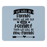 Funny Friends Mouse Pad, We Will Be Friends, Unique Mousepad, Gift Idea, Senile New Friends, Desk Accessory, Computer Accessory - Tawshia