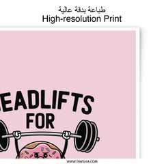 Deadlifts For Donuts Photographic Print, Cute Gym Art, Donut Lover Gift, Fitness Humor, Weightlifting Poster, Gym Decor, Cartoon Donut - Tawshia