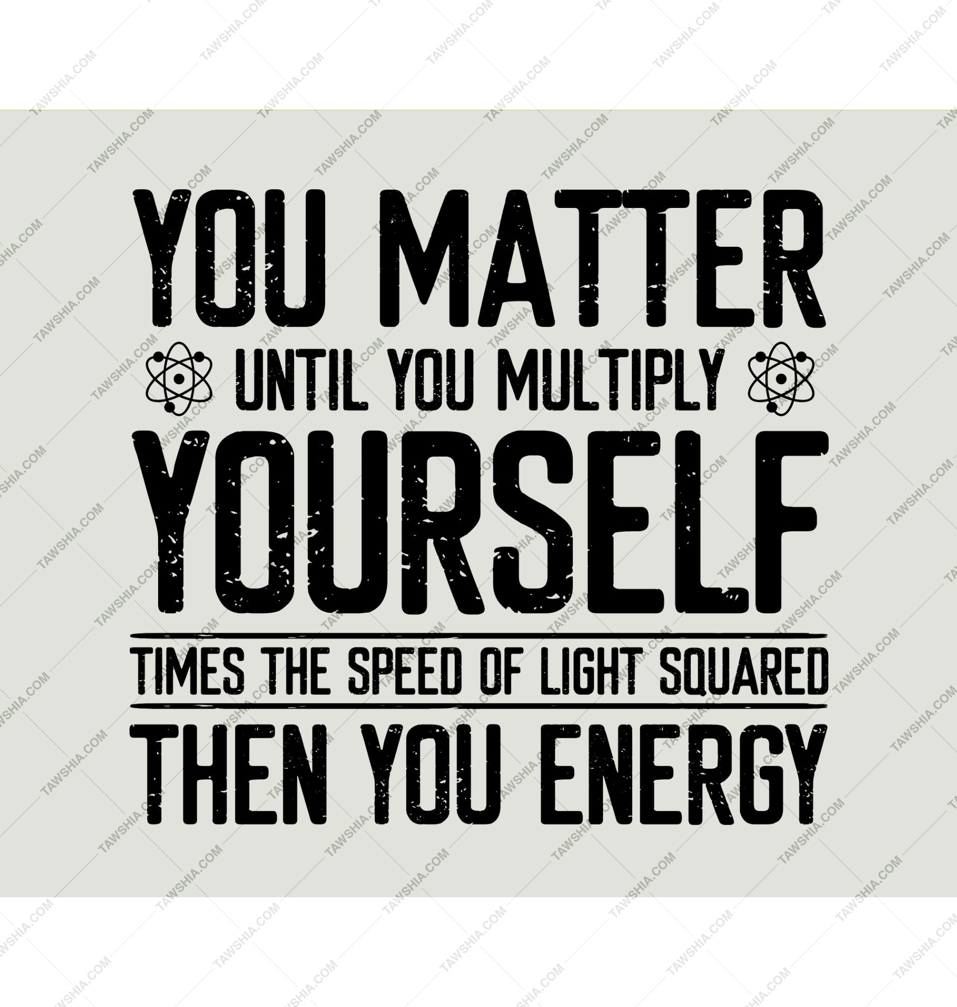 You Matter Until Multiplied Then You Energy product type