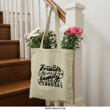 Friends are Family Tote Bag, Gift for Friends, Friendship Tote, Motivational Bag, Best Friend Gift, Everyday Bag, Canvas Tote Bag - Tawshia