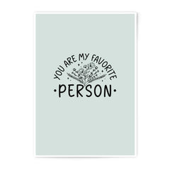 You Are My Favorite Person Photographic Prints, Cute Wall Art, Gift For Loved One, Minimalist Home Decor, Floral Art Print - Tawshia