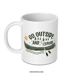 Go Outside Mug, Explore Nature Gift, Adventure Mug, Camper Mug, Outdoorsy Mug, Hiking Mug, Gift For Hiker, Nature Lover Mug, Camping Gift - Tawshia