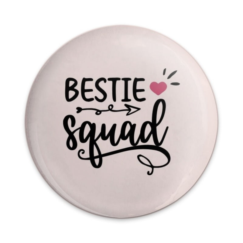 Bestie Squad Pinback Button, Friendship Button, Best Friends Gift, Cute Squad Button, Best Friend Button, Friends Forever Button - Tawshia