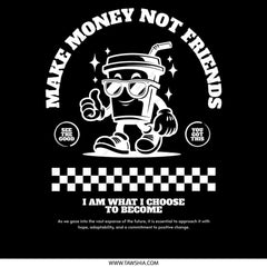 Make Money Not Friends Inspirational Product