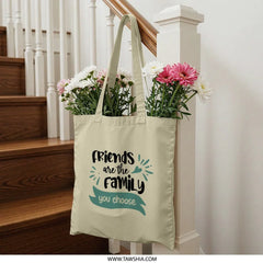 Friends are Family Tote Bag, Inspirational Tote, Gift For Friend, Best Friend Gift, Cute Tote Bag, Everyday Tote Bag, Friendship Gift - Tawshia