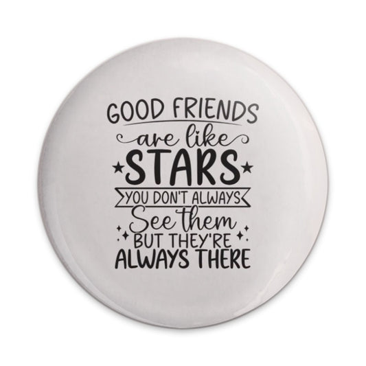 Good Friends Like Stars Pinback Button, Friendship Quote Button, Gift for Friend, Appreciation Gift, Inspirational Button - Tawshia