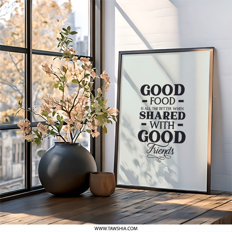 Good Food Good Friends Wall Art, Kitchen Decor Print, Dining Room Art, Foodie Gift, Friends Quote Art Print, Home Decor Wall Art - Tawshia