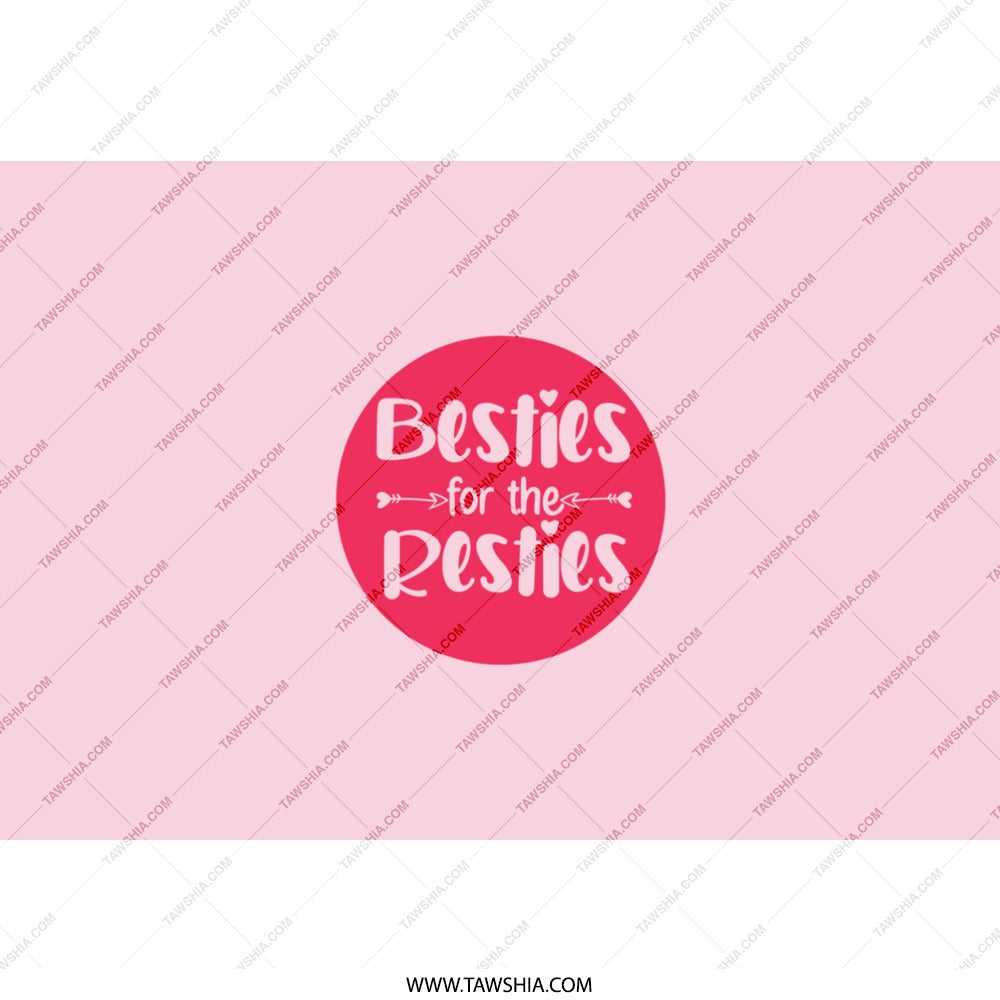 Besties for the Resties Tumbler, Cute Friendship Gift, BFF Tumbler, Funny Best Friend Gift, Sister Tumbler, Best Friend Birthday Gift - Tawshia