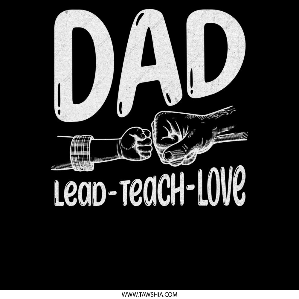Dad Lead Teach Love Graphic T-shirt product type