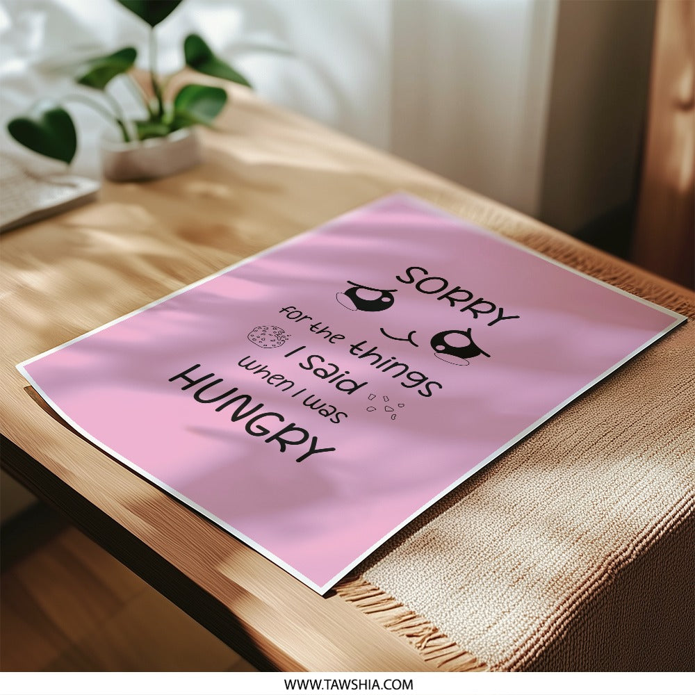 Funny Foodie Apology Photographic Prints, Sorry When Hungry Wall Art, Cute Pink Hungry Quote Photo, Food Lover Gift, Hungry Humor Decor - Tawshia