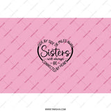 Sister Tumbler, Sister Gift, Sister Saying, Sister Connected By Heart, Pink Sister Tumbler, Gift For Sister, Sister Birthday Gift - Tawshia