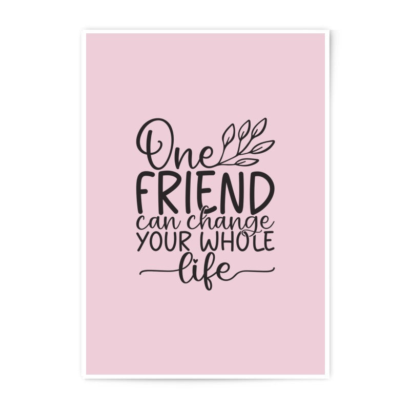 Friendship Quote Photographic Prints, Best Friend Gift, Inspirational Art, Home Decor, Motivational Wall Art, Positive Quote Print - Tawshia