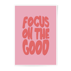 Focus On The Good, Photographic Print, Inspirational Quote, Wall Art, Home Decor, Positive Vibes, Pink Aesthetic, Motivational Print - Tawshia