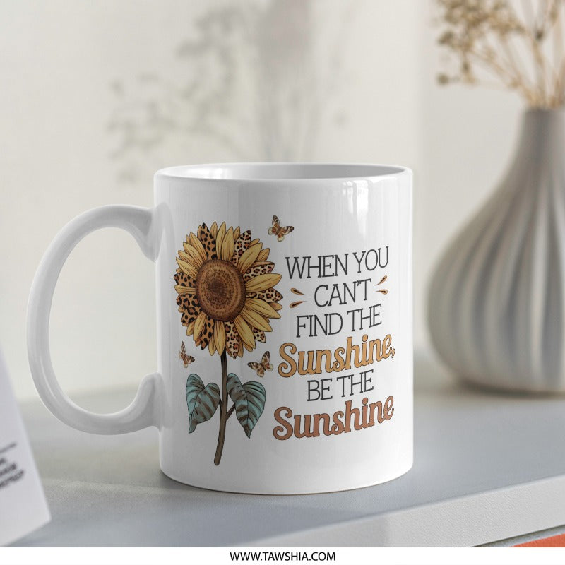 Sunflower Mug, Sunshine Quote, Floral Mug, Butterfly Mug, Positive Mug, Gift for Her, Motivational Mug, Inspirational Coffee Cup - Tawshia