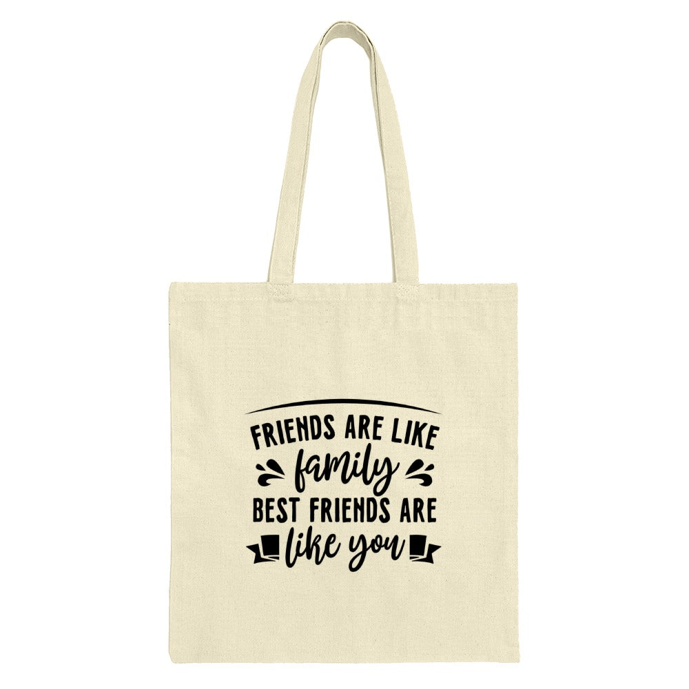 Friends Like Family Tote Bag, Best Friend Gift, Friendship Bag, Appreciation Gift, Everyday Tote, Unique Gift, Shopping Bag, Book Bag - Tawshia