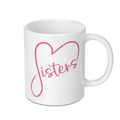 Sisters Mug, Sister Gift, Sister Love Mug, Best Sister Ever, Sister Birthday Gift, Sister Christmas Gift Idea, Sister Coffee Mug - Tawshia