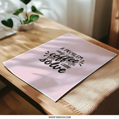 Coffee Problem Photographic Prints, Funny Wall Art, Home Decor, Kitchen Prints, Coffee Lover Gift, Home Office Prints, Quote Art - Tawshia