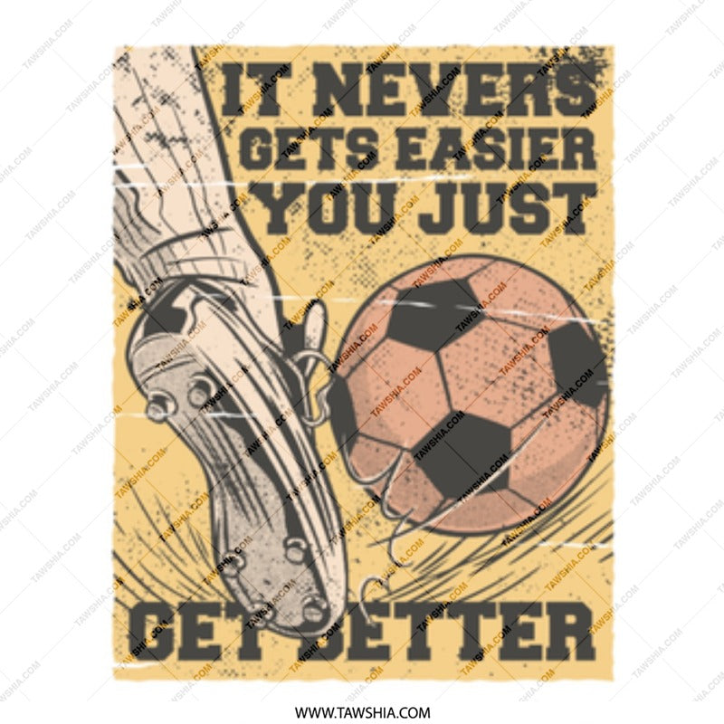 It Never Gets Easier Just Get Better Poster product type