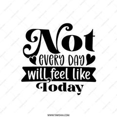 Not Every Day Feels Like Today Pillow, Inspirational Home Decor, Motivational Quote Throw Cushion, Decorative Pillow, Trendy Pillow - Tawshia