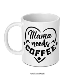 Mama Needs Coffee Mug, Funny Mom Mug, Coffee Lover Gift, Mother's Day Gift, Cute Coffee Mug, Gift for Her, Gift Idea Mug - Tawshia