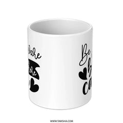 Be Aware Be There Be Care Mug, Inspirational Mug, Positive Quote Mug, Gift Idea, Coffee Mug, Tea Mug, Motivational Mug, Uplifting Mug - Tawshia