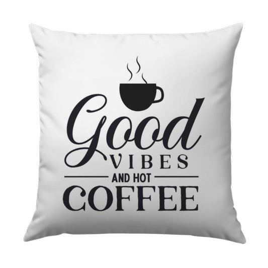 Good Vibes Coffee Pillow, Hot Coffee Lover Gift, Coffee Addict Home Decor, Cozy Home Pillow, Coffee Theme Throw Pillow - Tawshia