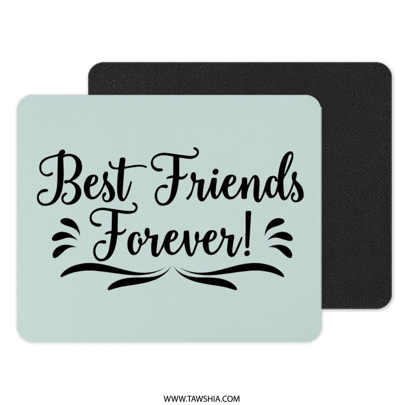 Best Friends Forever Mouse Pad, Friendship Gift, Cute Mousepad, Gift for Bestie, Desk Decor, Personalized Mouse Pad, Work From Home Gift - Tawshia