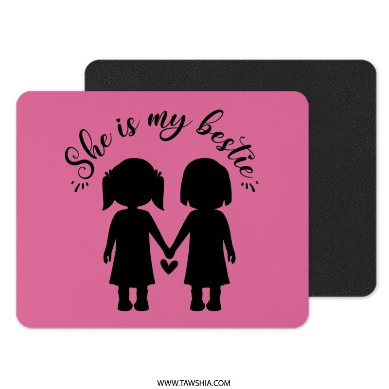 Besties Mouse Pad, Friendship Gift, She is my Bestie Mousepad, Pink Cute Office Decor, Desk Accessories, Gift for Friend, Best Friend Gift - Tawshia