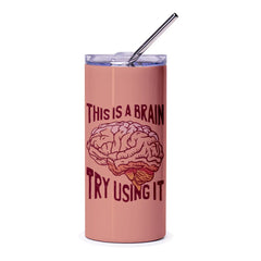 This is a Brain Try Using It Insulated Tumbler product