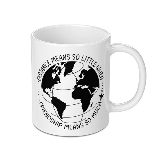 Long Distance Friendship Mug, Friendship Gift, World Traveler Mug, Gift For Best Friend, Friendship Means So Much Coffee Mug - Tawshia