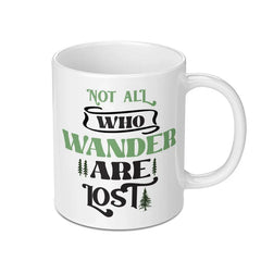 Wanderlust Mug, Not All Who Wander, Travel Mug, Adventure Mug, Hiking Mug, Outdoors Coffee Mug, Gift for Traveler, Camping Mug - Tawshia