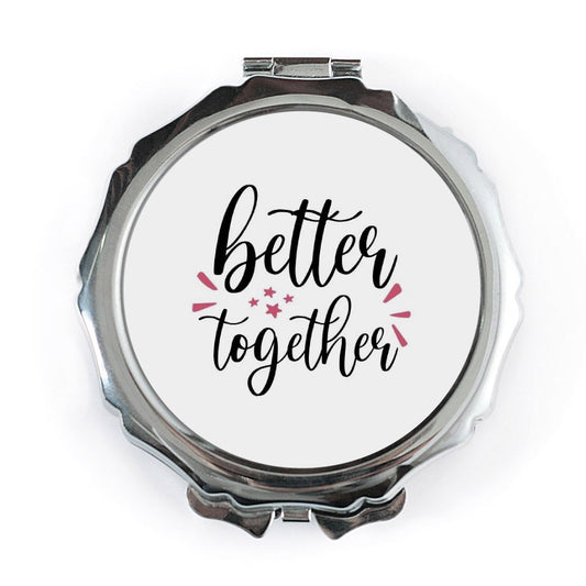 Better Together Pocket Mirror, Cute Couple Gift, Wedding Favor, Friendship Present, Anniversary Pocket Mirror, Compact Pocket Mirror - Tawshia